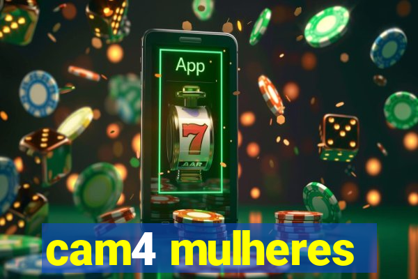 cam4 mulheres